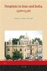 Fabrizio Speziale - Hospitals in Iran and India, 1500-1950s
