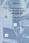 Stefano Allievi, Jørgen Nielsen - Muslim Networks and Transnational Communities in and Across Europe