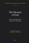 C R a Morray-Jones, C. R. a. Morray-Jones, Christopher Rowland - The Mystery of God: Early Jewish Mysticism and the New Testament