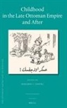 Benjamin C Fortna - Childhood in the Late Ottoman Empire and After