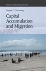 Dennis C Canterbury, Dennis C. Canterbury - Capital Accumulation and Migration