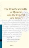 Sidnie White Crawford, Cecilia Wassen, Sidnie White Crawford - The Dead Sea Scrolls at Qumran and the Concept of a Library
