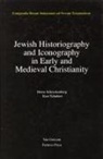 Heinz Schreckenberg, Kurt Schubert - Jewish Traditions in Early Christian Literature, Volume 2 Jewish Historiography and Iconography in Early and Medieval Christianity