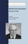 Aaron W Hughes, Aaron W. Hughes, Hava Tirosh-Samuelson - Norbert M. Samuelson: Reasoned Faith