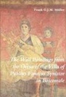 Müller - The Wall Paintings from the Oecus of the Villa of Publius Fannius Synistor in Boscoreale