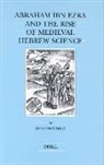 Shlomo Sela - Abraham Ibn Ezra and the Rise of Medieval Hebrew Science