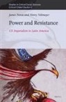 James Petras, Henry Veltmeyer - Power and Resistance