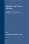 Marsha Keith Schuchard - Restoring the Temple of Vision