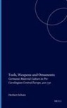 Herbert Schutz - Tools, Weapons and Ornaments
