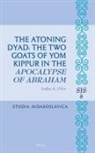 Andrei Orlov - The Atoning Dyad: The Two Goats of Yom Kippur in the Apocalypse of Abraham