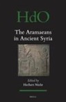 Herbert Niehr - The Aramaeans in Ancient Syria