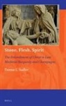 Donna L Sadler, Donna L. Sadler - Stone, Flesh, Spirit: The Entombment of Christ in Late Medieval Burgundy and Champagne