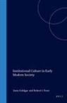 Robert Frost, Anne Goldgar - Institutional Culture in Early Modern Society