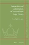 Maria Fogdestam Agius - Interaction and Delimitation of International Legal Orders