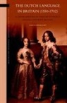 Christopher Joby - The Dutch Language in Britain (1550-1702)