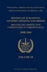 International Tribunal for the Law, Internationaltribunalforthelaw - Reports of Judgments, Advisory Opinions and Orders / Recueil Des Arrêts, Avis Consultatifs Et Ordonnances, Volume 10 (2008-2010)