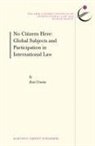 René Urueña - No Citizens Here: Global Subjects and Participation in International Law