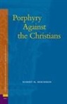 Robert Berchman - Porphyry Against the Christians