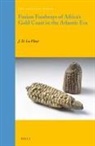 James D La Fleur, James D. La Fleur - Fusion Foodways of Africa's Gold Coast in the Atlantic Era