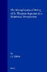 Leo J Elders, Leo J. Elders - The Metaphysics of Being of St. Thomas Aquinas in a Historical Perspective