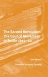 Axel Weipert - The Second Revolution: The Council Movement in Berlin 1919-20