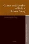 P van der Lugt, P. van der Lugt - Cantos and Strophes in Biblical Hebrew Poetry