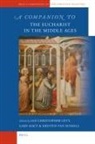 Kristen van Ausdall, Ian Levy, Gary Macy - A Companion to the Eucharist in the Middle Ages