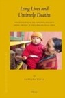 Barbara Gerke - Long Lives and Untimely Deaths