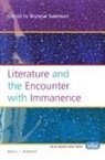 Brynnar Swenson - Literature and the Encounter with Immanence