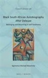Kgomotso M Masemola, Kgomotso M. Masemola, Kgomotso Masemola - Black South African Autobiography After Deleuze