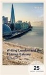Len Platt - Writing London and the Thames Estuary