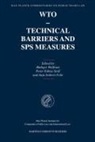 Anja Seibert-Fohr, Peter-Tobias Stoll, Rüdiger Wolfrum - WTO - Technical Barriers and SPS Measures