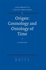 Panayiotis Tzamalikos - Origen -- Cosmology and Ontology of Time