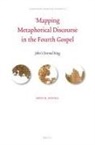 Beth M Stovell, Beth M. Stovell - Mapping Metaphorical Discourse in the Fourth Gospel