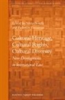 Silvia Borelli, Federico Lenzerini - Cultural Heritage, Cultural Rights, Cultural Diversity