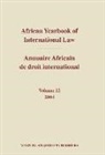 Abdulqawi A Yusuf, Abdulqawi A. Yusuf - African Yearbook of International Law / Annuaire Africain de Droit International, Volume 12 (2004)