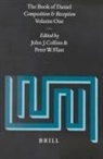 John J Collins, John J. Collins, Peter W Flint, Peter W. Flint - The Book of Daniel, Volume 1 Composition and Reception