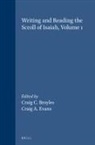Craig C Broyles, Craig C. Broyles, Craig A Evans, Craig A. Evans - Writing and Reading the Scroll of Isaiah, Volume 1