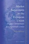Pieter van Cleynenbreugel - Market Supervision in the European Union