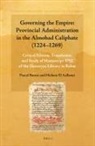 Pascal Buresi, Hicham El Aallaoui - Governing the Empire: Provincial Administration in the Almohad Caliphate (1224-1269)