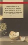 Ran Tene - Changes in Ethical Worldviews of Spanish Missionaries in Mexico