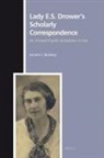 Jorunn Buckley - Lady E. S. Drower's Scholarly Correspondence