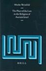 Moshe Weinfeld - The Place of the Law in the Religion of Ancient Israel