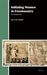 J a M Snoek, J. a. M. Snoek - Initiating Women in Freemasonry