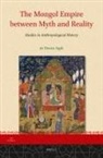 Denise Aigle - The Mongol Empire Between Myth and Reality