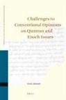 Paul Heger - Challenges to Conventional Opinions on Qumran and Enoch Issues
