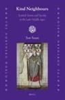Tom Turpie - Kind Neighbours: Scottish Saints and Society in the Later Middle Ages