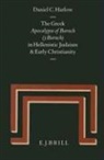 Daniel C. Harlow - The Greek Apocalypse of Baruch (3 Baruch) in Hellenistic Judaism and Early Christianity