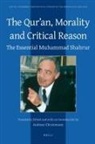 Muhammad Shahrur, Andreas Christmann - The Qur&#702;an, Morality and Critical Reason