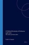 Toufic Gaspard - A Political Economy of Lebanon, 1948-2002